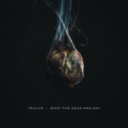 Descargar Trivium - What the Dead Men Say [2020] MEGA