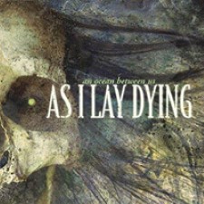 Descargar As I Lay Dying – An Ocean Between Us [2007] MEGA