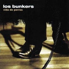 Descargar Los Bunkers - Vida de perros [2005] MEGA