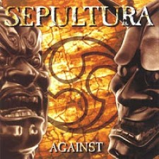 Descargar Sepultura - Against [1998] MEGA
