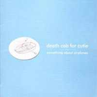 Descargar Death Cab for Cutie - Something About Airplanes [1998] MEGA