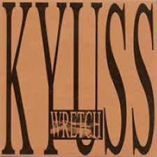 Descargar Kyuss - Wretch [1991] MEGA