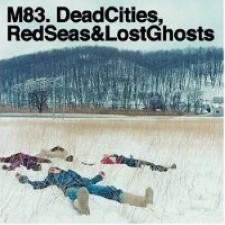Descargar M83 - Dead Cities, Red Seas & Lost Ghosts [2003] MEGA