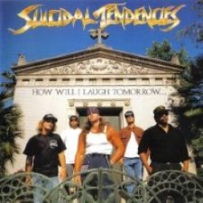 Descargar Suicidal Tendencies - How Will I Laugh Tomorrow When I Can't Even Smile Today [1988] MEGA