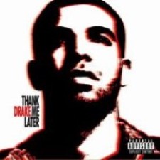 Descargar Drake - Thank Me Later [2010] MEGA