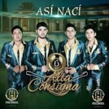 Descargar Alta Consigna - Asi nací [2016] MEGA
