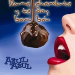 Descargar Azul Azul - Dame chocolate y te doy bombón [2008] MEGA (Personalizado)