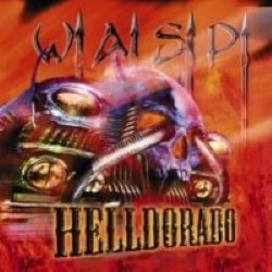 Descargar W.A.S.P - Helldorado [1999] MEGA
