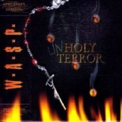 Descargar W.A.S.P - Unholy Terror [2001] MEGA