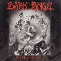 Descargar Dark Angel - We Have Arrived [1985] MEGA