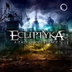 Descargar Ecliptyka - A Tale Of Decadence [2011] MEGA