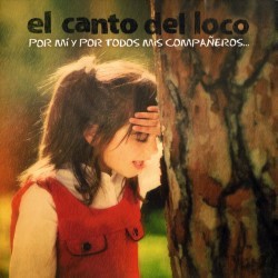 Descargar El Canto del loco - Por mi y por todos mis compañeros [2009] MEGA