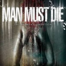 Descargar Man Must Die - The Human Condition [2007] MEGA