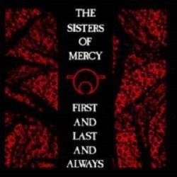 Descargar The Sisters of Mercy - First and Last and Always [1985]