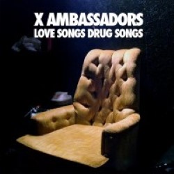 Descargar X Ambassadors - Love Songs Drug Songs [2013] MEGA