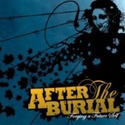 Descargar After the Burial - Forging a Future Self [2006] MEGA