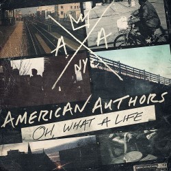 Descargar American Authors - Oh, What a Life [2014] MEGA
