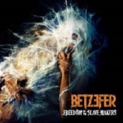 Descargar Betzefer – Freedom to the Slave Makers [2011] MEGA