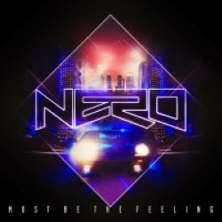 Descargar Nero - Must Be the Feeling [2012] MEGA