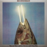 Descargar Reo Speedwagon - You can tune a piano, but you can't tuna fish [1978] MEGA