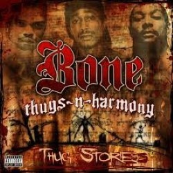 Descargar Bone Thugs-n-Harmony - Thug Stories [2006] MEGA