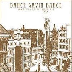 Descargar Dance Gavin Dance - Downtown Battle Mountain [2007] MEGA