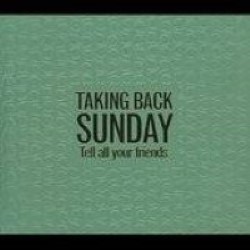 Descargar Taking Back Sunday - Tell All Your Friends [2002] MEGA