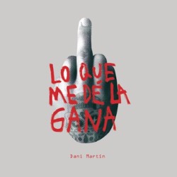 Descargar Dani Martín - Lo que me dé la gana [2020] MEGA