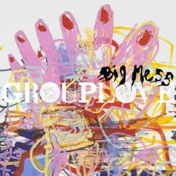 Descargar Grouplove - Big Mess [2016] MEGA