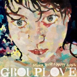 Descargar Grouplove - Never Trust a Happy Song [2011] MEGA