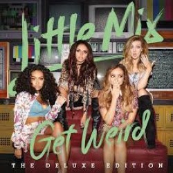Descargar Little Mix - Get Weird [2015] MEGA