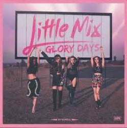 Descargar Little Mix - Glory Days [2016] MEGA