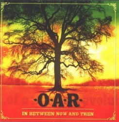 Descargar O.A.R. - In Between Now and Then [2003] MEGA