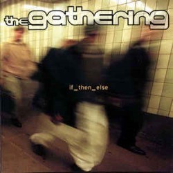 Descargar The Gathering - If_then_else [2000] MEGA