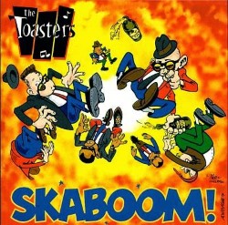 Descargar The Toasters - Skaboom [1987] MEGA