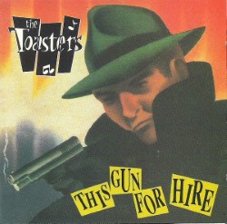 Descargar The Toasters - This Gun for Hire [1990] MEGA