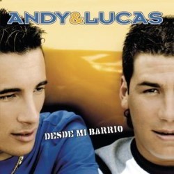 Descargar Andy & Lucas - Desde Mi Barrio [2005] MEGA