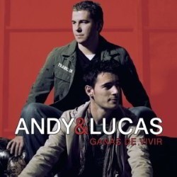 Descargar Andy & Lucas - Ganas De Vivir [2007] MEGA