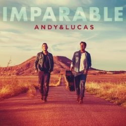 Descargar Andy & Lucas - Imparable [2016] MEGA