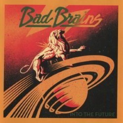 Descargar Bad Brains - Into The Future [2012] MEGA