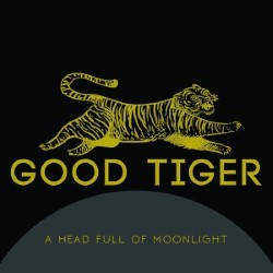 Descargar Good Tiger - A Head Full Of Moonlight [2015] MEGA