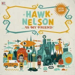 Descargar Hawk Nelson - Hawk Nelson Is My Friend [2008] MEGA