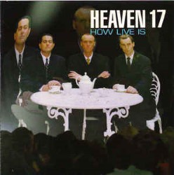 Descargar Heaven 17 - Live At Last [1999] MEGA