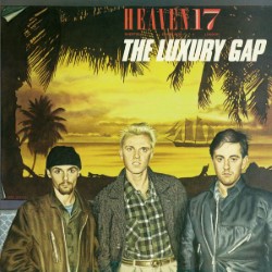 Descargar Heaven 17 - The Luxury Gap [1983] MEGA