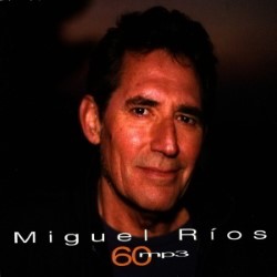 Descargar Miguel Ríos - 60Mp3 [2004] MEGA