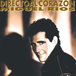 Descargar Miguel Ríos - Directo Al Corazón [1991] MEGA