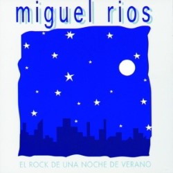 Descargar Miguel Ríos - El Rock De Una Noche De Verano [1983] MEGA