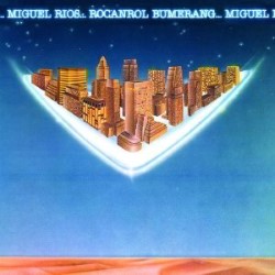 Descargar Miguel Ríos - Rocanrol Bumerang [1980] MEGA
