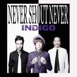 Descargar Never Shout Never - Indigo [2012] MEGA