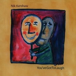 Descargar Nik Kershaw - You've Got To Laugh [2006] MEGA